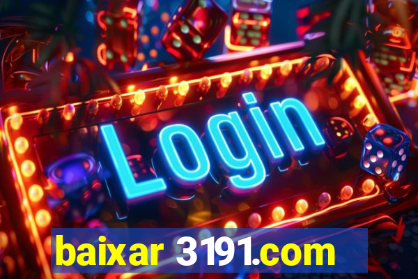 baixar 3191.com